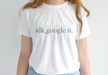 New Fashion IDK-T-Shirts-Kirijewels.com-White-Kirijewels.com